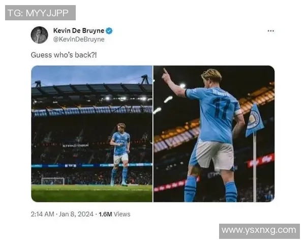 德布劳内复出展现巅峰状态三助攻助力曼城大胜对手